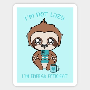 I am not lazy, cute sloth Magnet